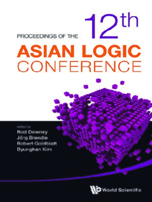 cover image of Proceedings of the 12th Asian Logic Conference